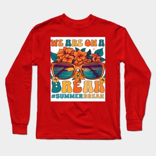 summer break Long Sleeve T-Shirt